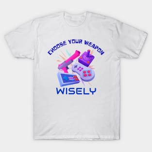 Choose Your Weapon Wisely Retro 80s Games T-Shirt